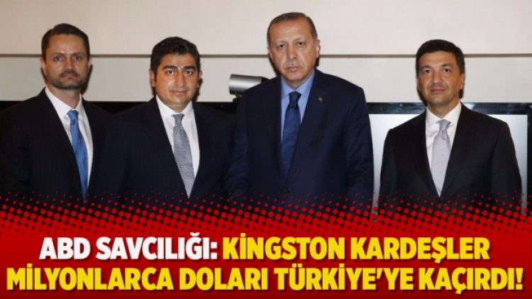 ABD savcılığı: Kingston Kardeşler milyonlarca doları Türkiye’ye kaçırdı!