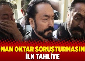 Adnan Oktar soruşturmasında ilk tahliye
