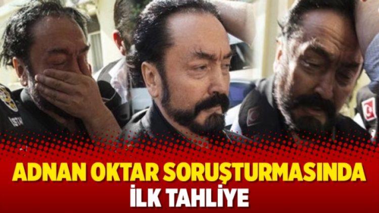 Adnan Oktar soruşturmasında ilk tahliye