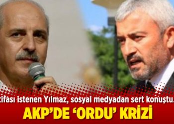 AKP’de ‘Ordu’ krizi