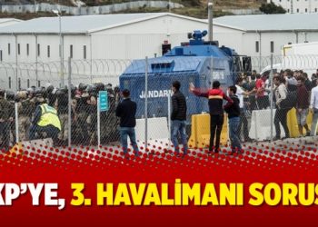AKP’ye, 3. Havalimanı sorusu