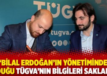 ‘Bilal Erdoğan’ın yönetiminde olduğu TÜGVA’nın bilgileri saklandı’