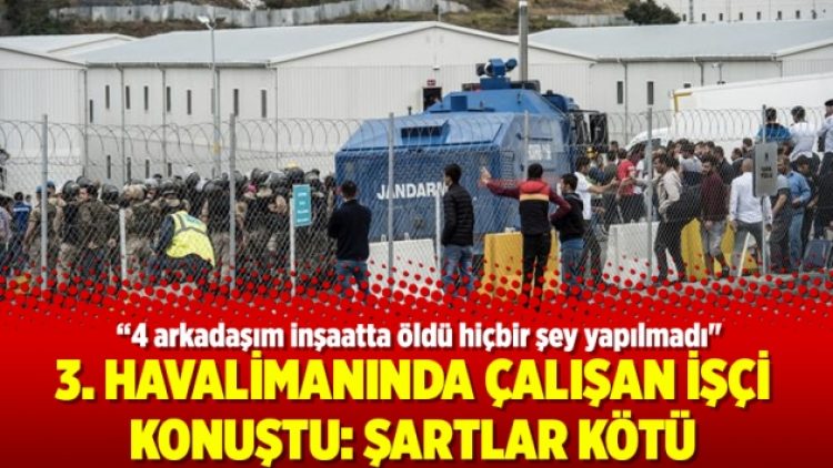 3. Havalimanında çalışan işçi konuştu: Şartlar kötü