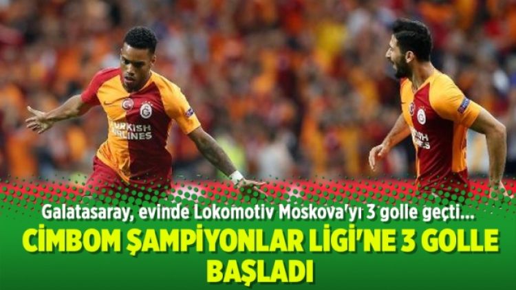 Cimbom Şampiyonlar Ligi’ne 3 golle başladı