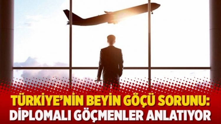 Türkiye’nin beyin göçü sorunu: Diplomalı göçmenler anlatıyor