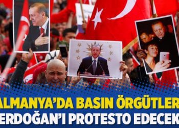 Almanya’da basın örgütleri Erdoğan’ı protesto edecek