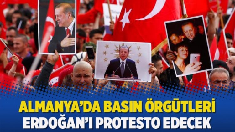 Almanya’da basın örgütleri Erdoğan’ı protesto edecek