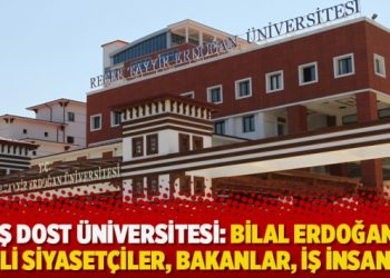 Eş dost üniversitesi: Bilal Erdoğan, AKP’li siyasetçiler, bakanlar, iş insanları
