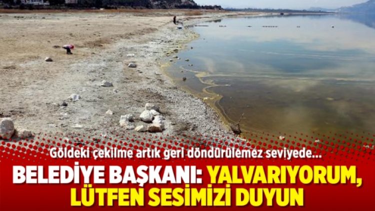 Belediye Başkanı: Yalvarıyorum, lütfen sesimizi duyun