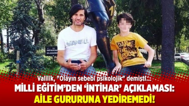 Milli Eğitim’den ‘intihar’ açıklaması: Aile gururuna yediremedi!