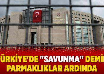 Türkiye’de “savunma” demir parmaklıklar ardında
