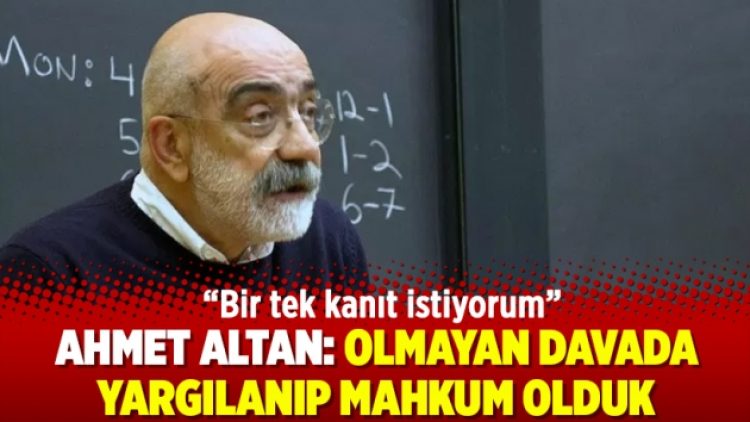 Ahmet Altan: Olmayan davada yargılanıp mahkum olduk