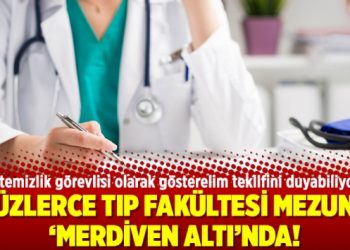 Yüzlerce tıp fakültesi mezunu ‘merdiven altı’nda!
