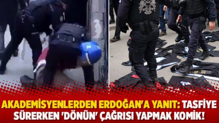 Akademisyenlerden Erdoğan’a yanıt: Tasfiye sürerken ‘dönün’ çağrısı yapmak komik!