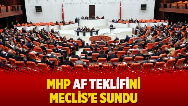 MHP af teklifini Meclis’e sundu
