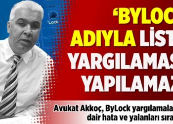 Avukat Murat Akkoç yeni skandala dikkat çekti: ByLock adıyla liste yargılaması yapılamaz
