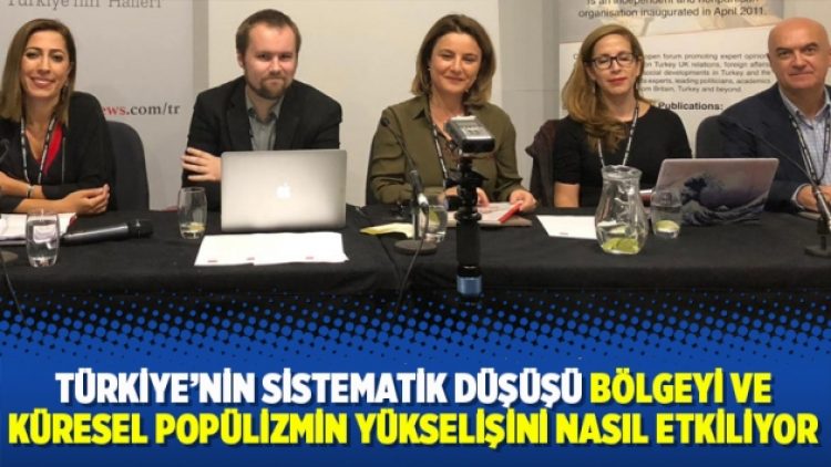 Türkiye’nin sistematik düşüşü bölgeyi ve küresel popülizmin yükselişini nasıl etkiliyor