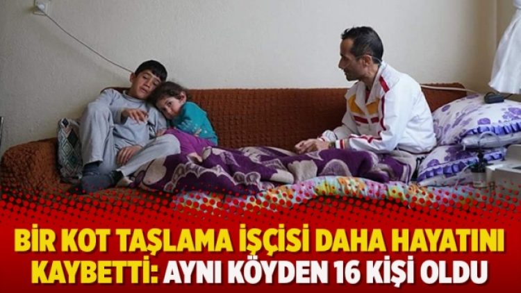 Bir kot taşlama işçisi daha hayatını kaybetti: Aynı köyden 16 kişi oldu
