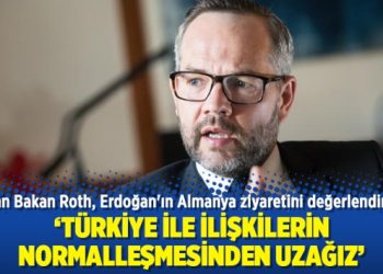 Alman Bakan Roth: Türkiye ile ilişkilerin normalleşmesinden uzağız