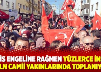 Polis engeline rağmen yüzlerce insan Köln Camii yakınlarında toplanıyor