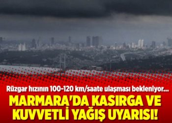 Marmara’da kasırga ve kuvvetli yağış uyarısı!