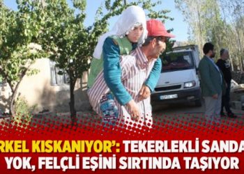 ‘Merkel kıskanıyor’: Tekerlekli sandalye yok, felçli eşini sırtında taşıyor