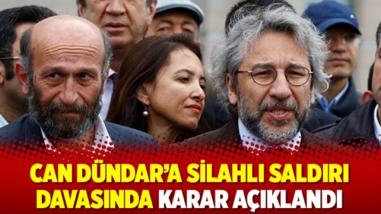 Can Dündar’a silahlı saldırı davasında karar açıklandı