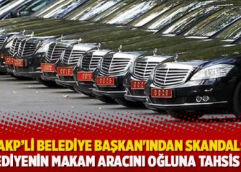 AKP’li Belediye Başkan’ından skandal: Belediyenin makam aracını oğluna tahsis etti