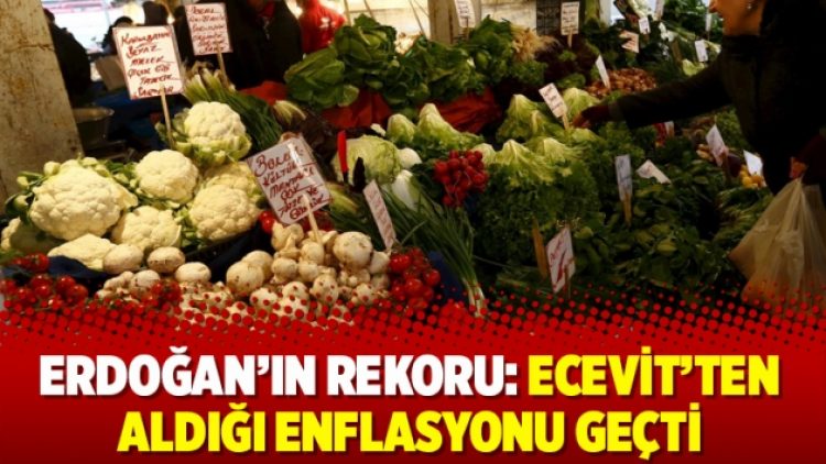 Erdoğan’ın rekoru: Ecevit’ten aldığı enflasyonu geçti