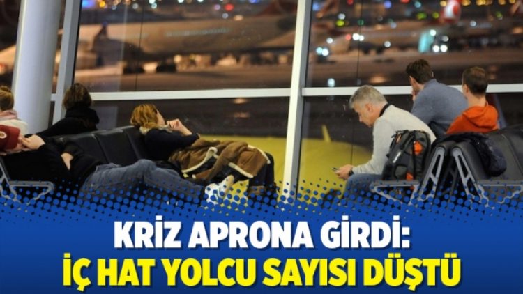 Kriz aprona girdi: İç hat yolcu sayısı düştü