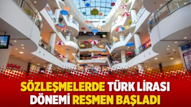 Sözleşmelerde Türk Lirası dönemi resmen başladı