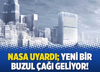 NASA uyardı; Yeni bir buzul çağı geliyor!