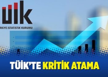TÜİK’te kritik atama