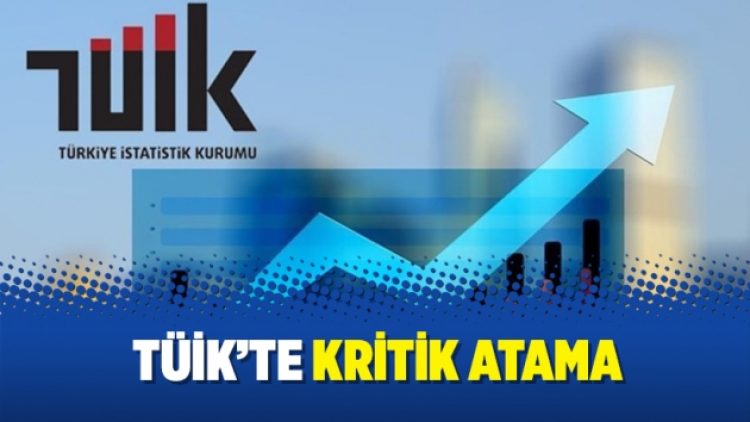 TÜİK’te kritik atama