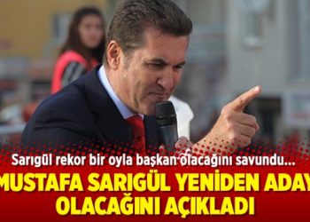 Mustafa Sarıgül yeniden aday olacağını açıkladı