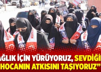 ‘Sağlık için yürüyoruz, sevdiğimiz hocanın atkısını taşıyoruz’
