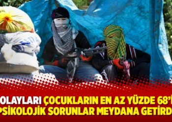 Sur olayları çocukların en az yüzde 68’inde psikolojik sorunlar meydana getirdi