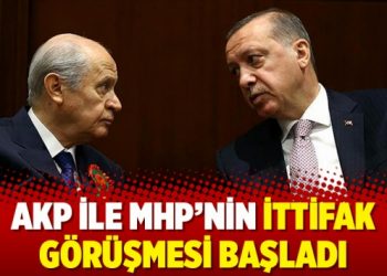 AKPile MHP’nin İttifak görüşmesi başladı