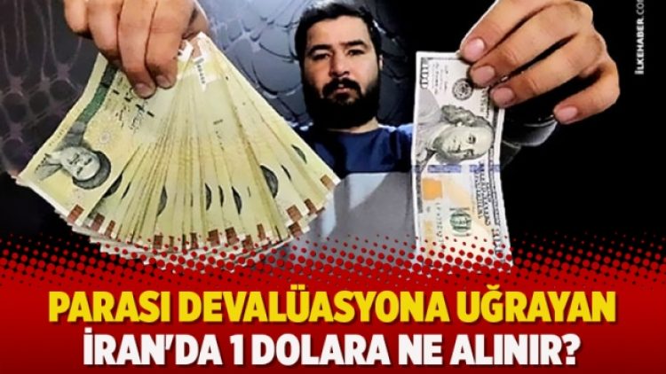 Parası devalüasyona uğrayan İran’da 1 dolara ne alınır?