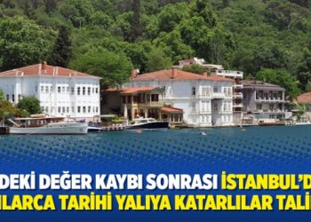 TL’deki değer kaybı sonrası İstanbul’daki onlarca tarihi yalıya Katarlılar talip
