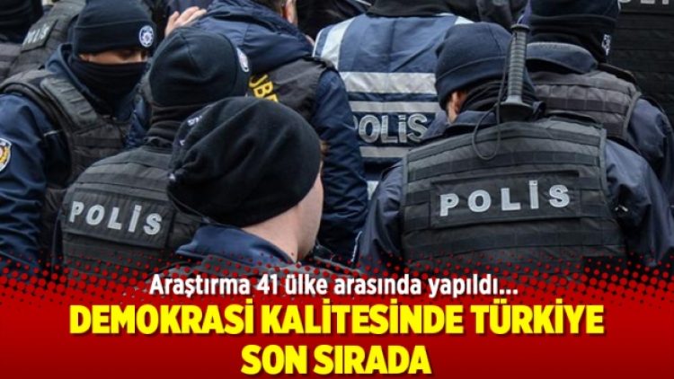 Demokrasi kalitesinde Türkiye son sırada