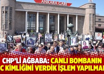 CHP’li Ağbaba: Canlı bombanın T.C kimliğini verdik işlem yapılmadı