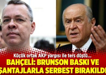 Bahçeli: Brunson baskı ve şantajlarla serbest bırakıldı