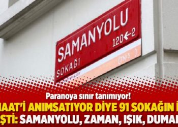 Cemaat’i anımsatıyor diye 91 sokağın ismi değişti: Samanyolu, Zaman, Işık, Dumanlı…