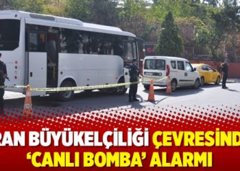 İran Büyükelçiliği çevresinde ‘canlı bomba’ alarmı