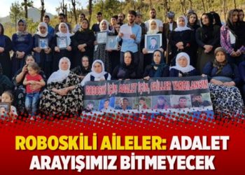 Roboskili Aileler: Adalet arayışımız bitmeyecek