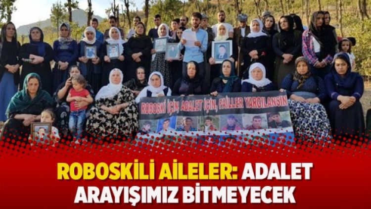 Roboskili Aileler: Adalet arayışımız bitmeyecek