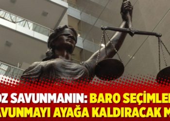Söz savunmanın: Baro seçimleri, savunmayı ayağa kaldıracak mı?