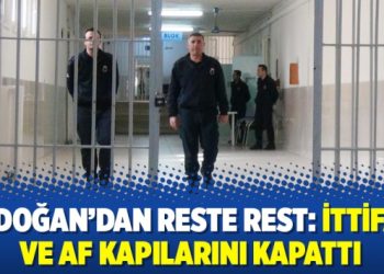 Erdoğan’dan reste rest: İttifak ve af kapılarını kapattı