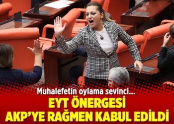 EYT önergesi AKP’ye rağmen kabul edildi